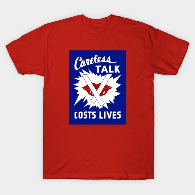 Careless Talk Costs Lives T-Shirt by warishellstore